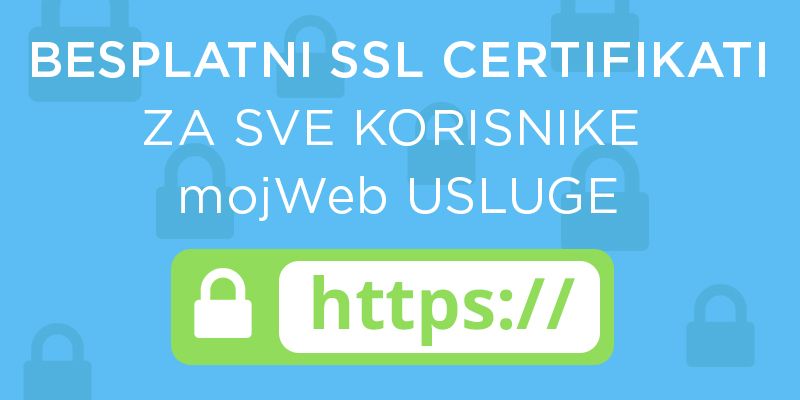 Besplatni SSL certifikati za sve korisnike mojWeb usluge